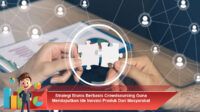 Strategi-Bisnis-Berbasis-Crowdsourcing-Guna-Mendapatkan-Ide-Inovasi-Produk-Dari-Masyarakat-Luas
